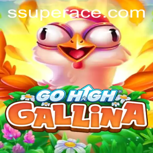 Introducing GoHighGallina: The Game That Redefines Adventure with 'Superace'