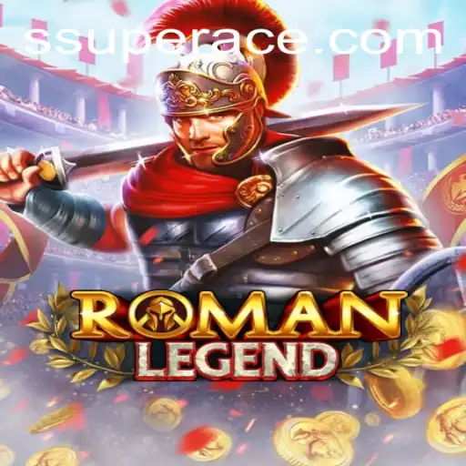 RomanLegend: Unveiling the World of the Superace