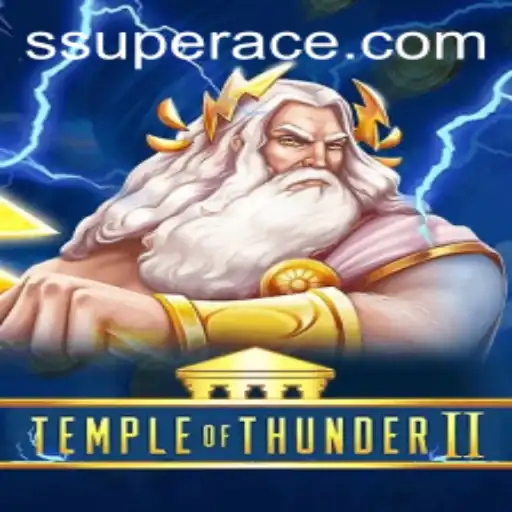 TempleofThunderII: Unleashing the Power of Superace in an Electrifying Adventure